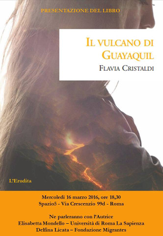 locandina della presentazione del libro Il vulcano di Guayaquil di Flavia Cristaldi