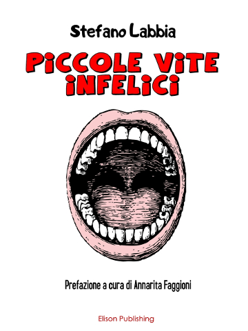 Piccole vite infelici di Stefano Labbia